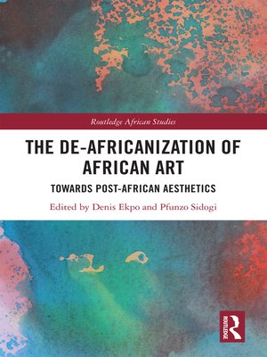 cover image of The De-Africanization of African Art